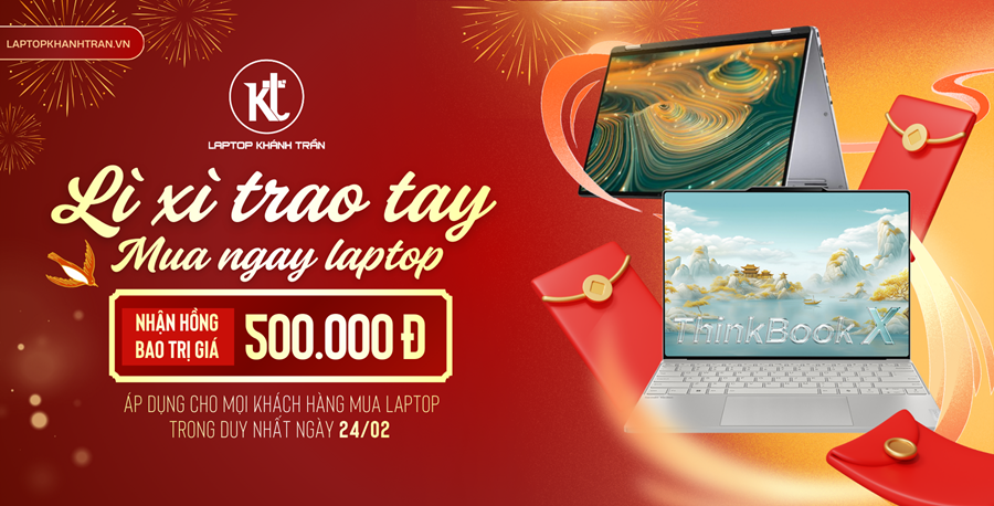 Khuyến Mãi Laptop Tết 2026 – Khai Lộc Đầu Năm Nhận Lì Xì 500K