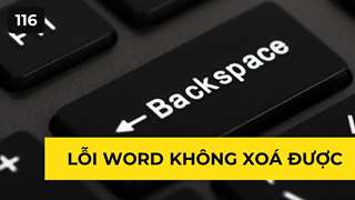 Lỗi nút Backspace không xóa được trong Word xử lý sao?