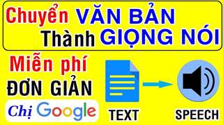 Chuyển văn bản thành giọng nói chị Google thế nào?