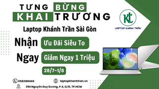 Tưng Bừng Khai Trương Laptop Khánh Trần Sài Gòn 
