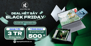 Black Friday 2025 - Sale sập sàn, nhận ưu đãi giảm giá tới 3 triệu khi mua laptop