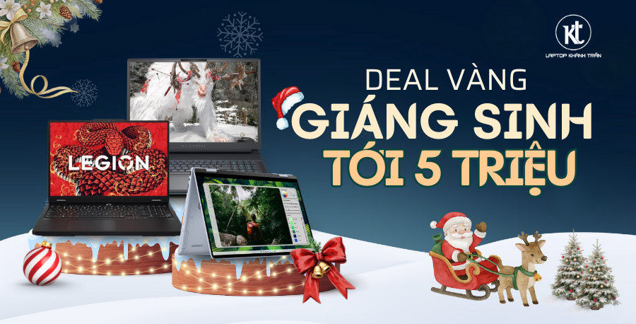 Giảm Giá Giáng Sinh 2025 - Ưu Đãi Lên Đến 5.000.000 VNĐ Tại Laptop Khánh Trần