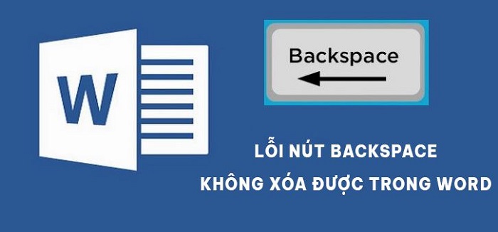 Nguyên nhân lỗi nút Backspace không xóa được trong Word