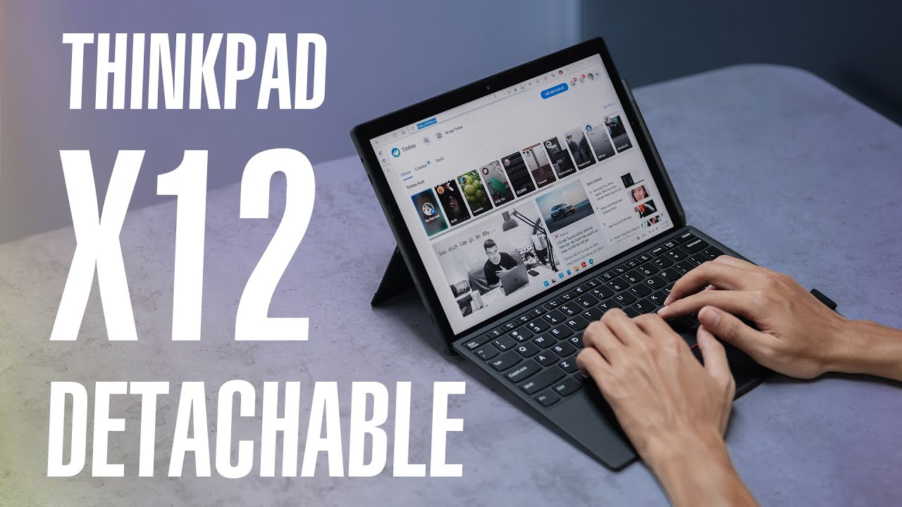 Đánh giá chi tiết ThinkPad Detachable X12